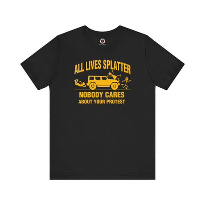 All Lives Splatter T-Shirt The Devil's Pickle