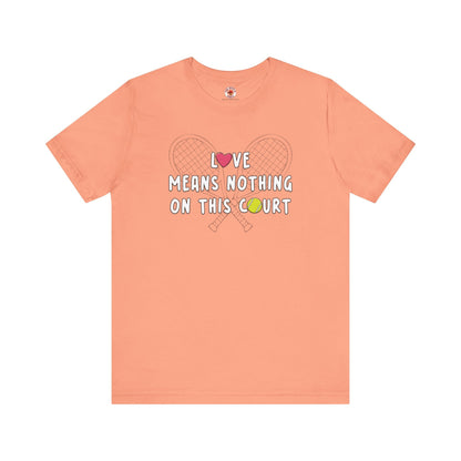 Love Means Nothing T-Shirt The Devil's Pickle