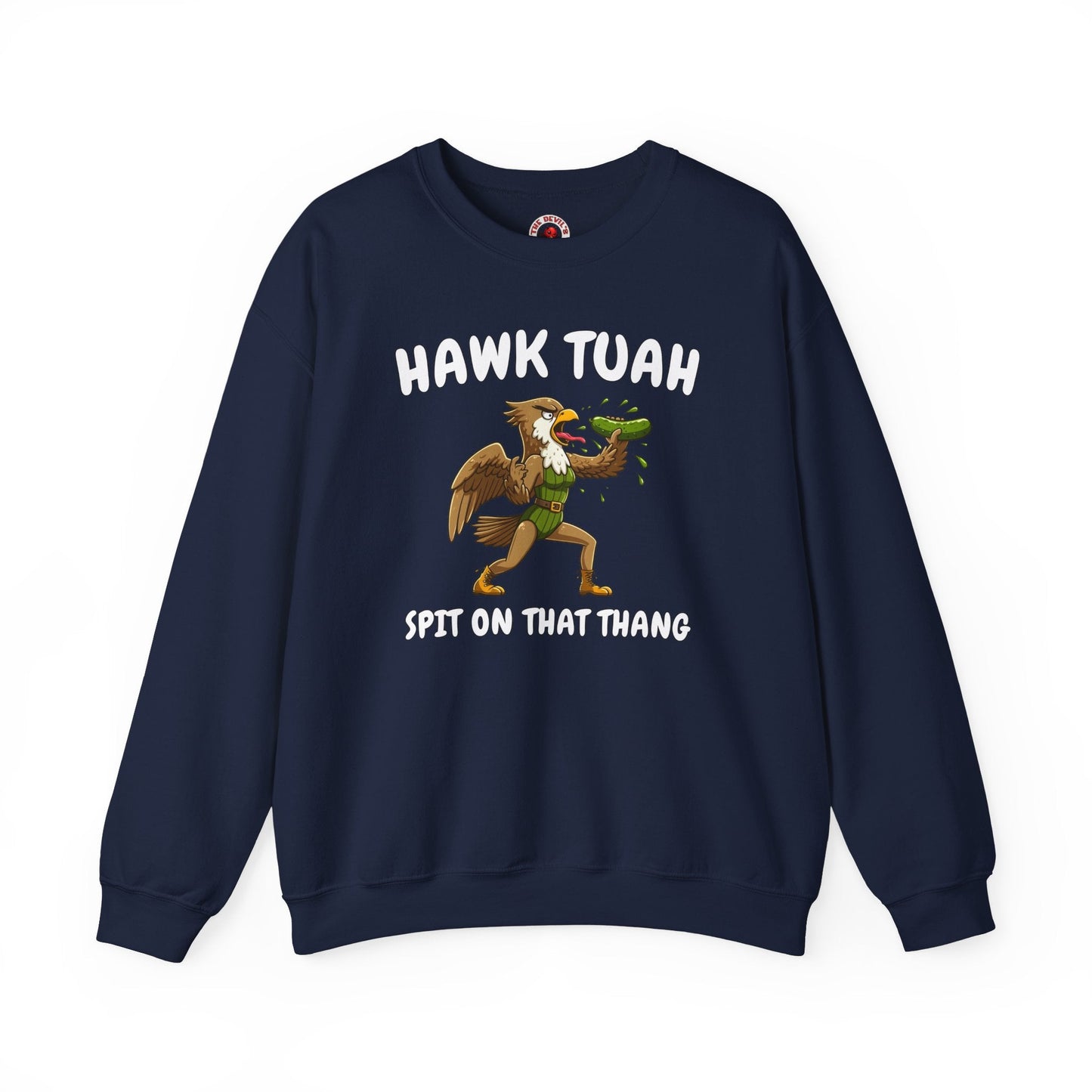 Hawk Tuah Crewneck Sweatshirt The Devil's Pickle