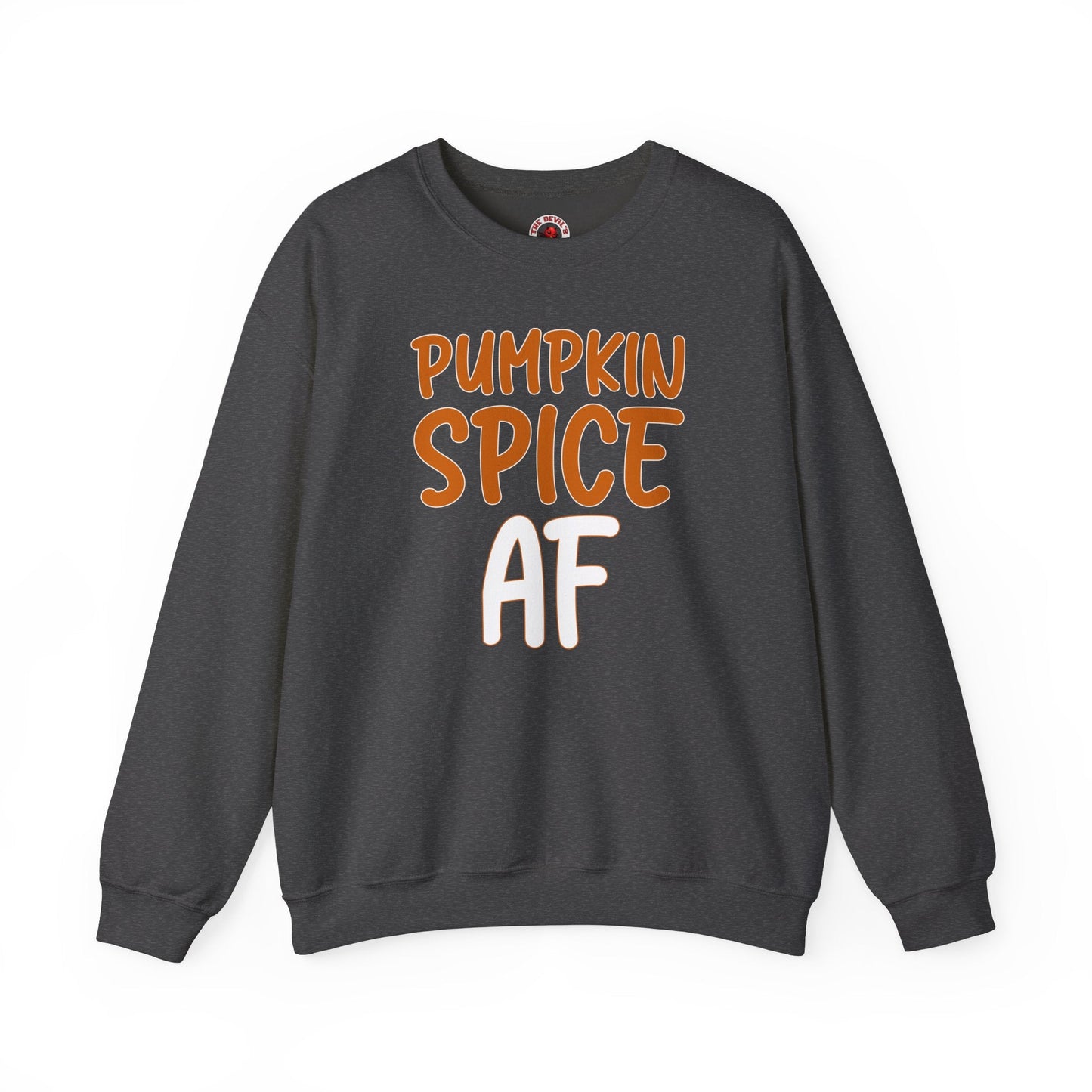 Pumpkin Spice AF Crewneck Sweatshirt The Devil's Pickle