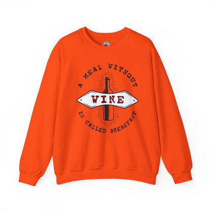 A Meal Without Wine Is Called Breakfast Crewneck Sweatshirt The Devil's Pickle