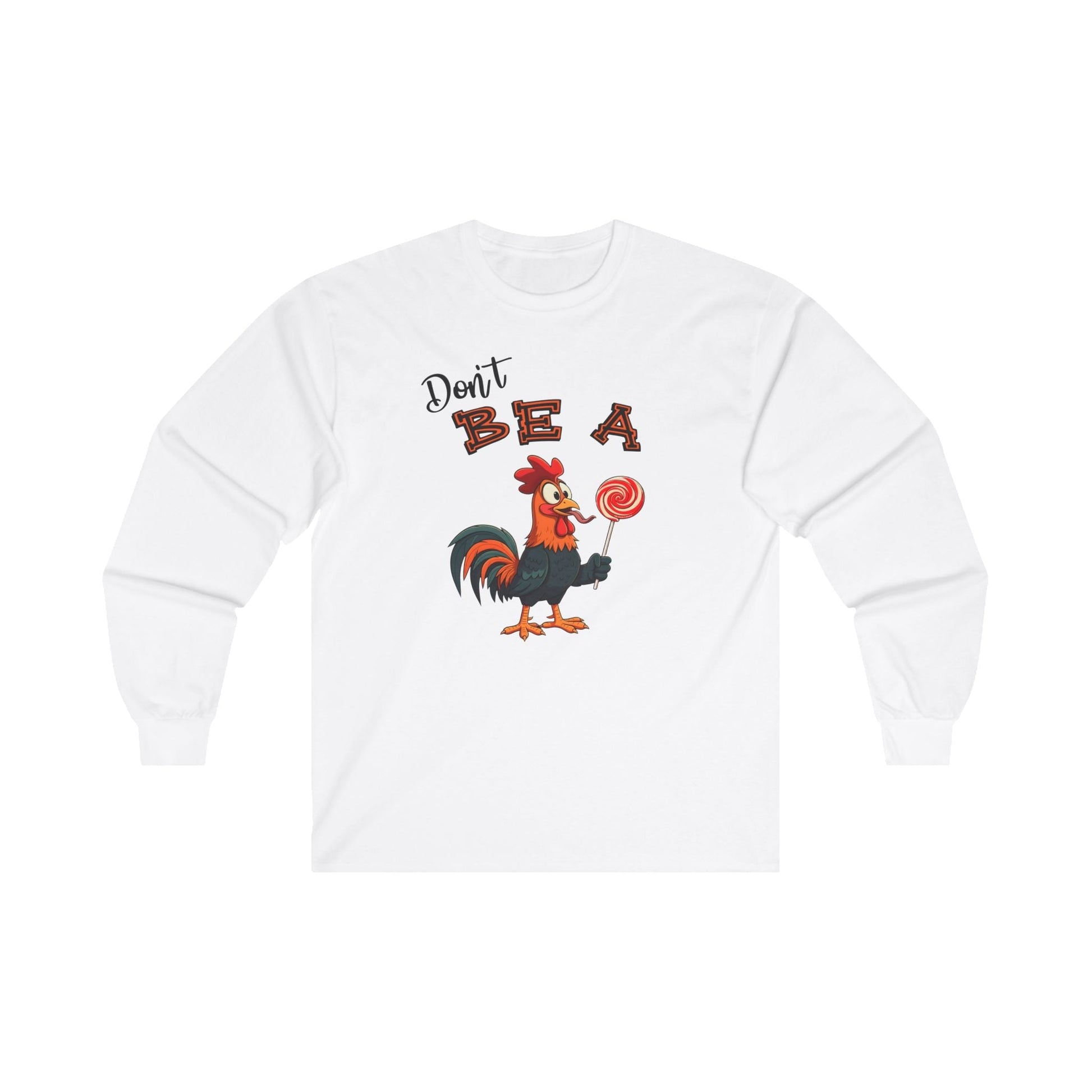 Don't Be A Cock Sucker Long Sleeve Tee The Devil's Pickle