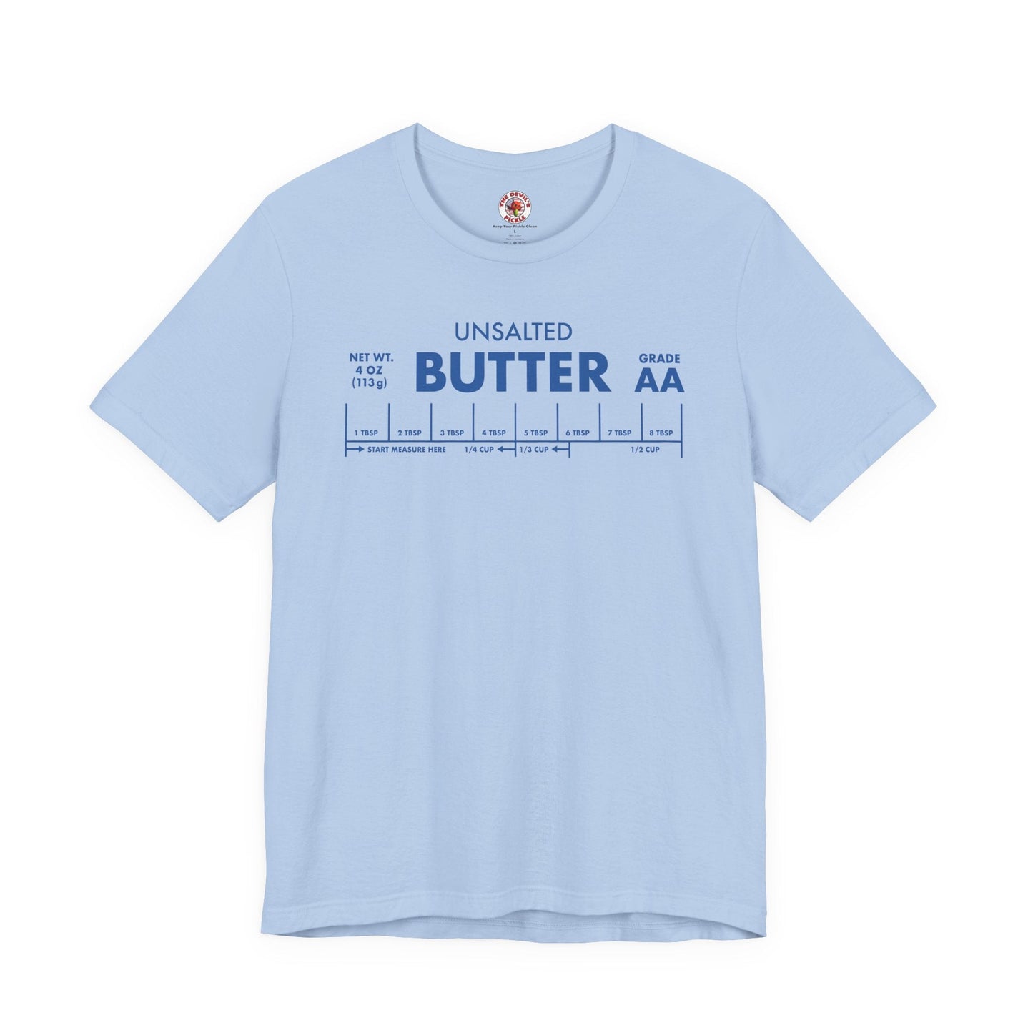 Unsalted Butter T-Shirt The Devil's Pickle