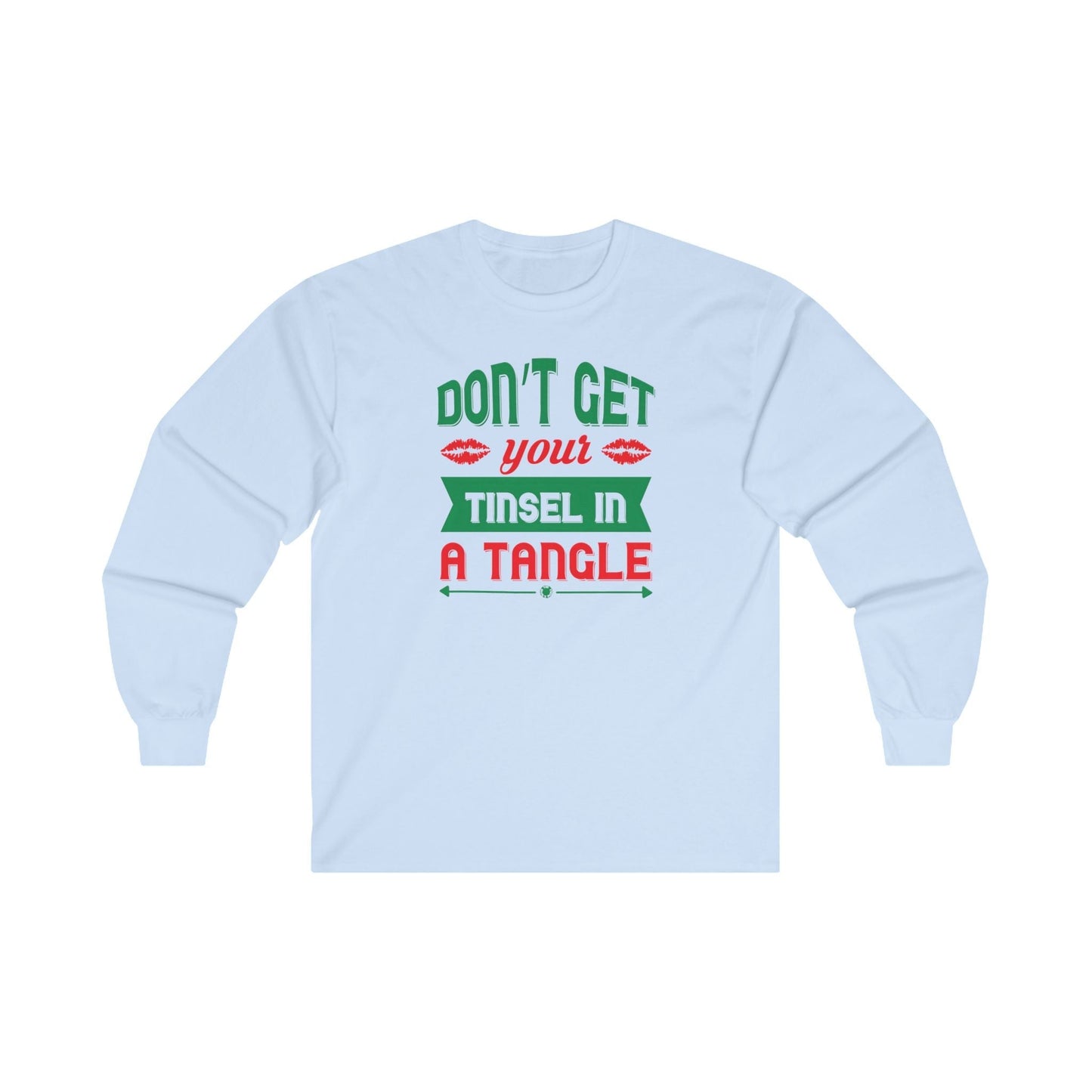 Don't Get Your Tinsel In A Tangle Long Sleeve Tee The Devil's Pickle