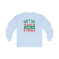 Don't Get Your Tinsel In A Tangle Long Sleeve Tee The Devil's Pickle