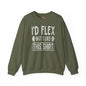 I'd Flex But I Like This Shirt Crewneck Sweatshirt The Devil's Pickle