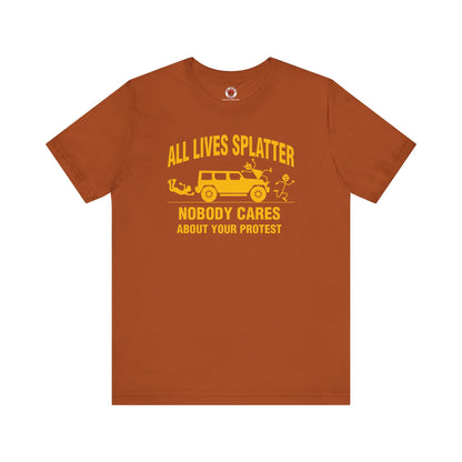 All Lives Splatter T-Shirt The Devil's Pickle