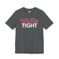 I Like My Whores Tight T-Shirt The Devil's Pickle