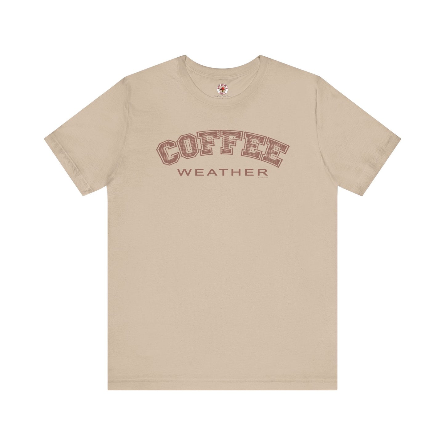 Coffee Weather T-Shirt The Devil's Pickle