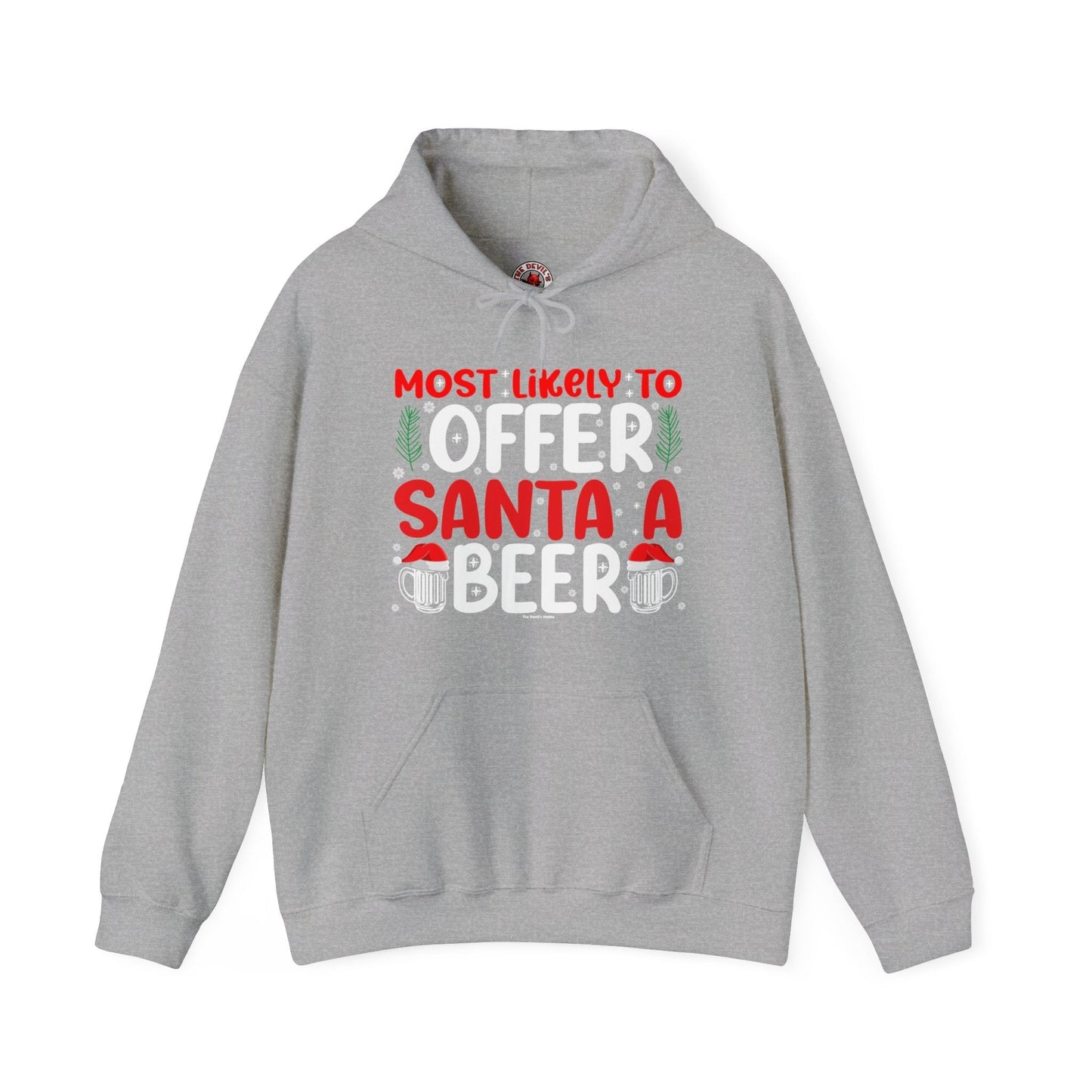 Most Likely To Offer Santa A Beer Hooded Sweatshirt The Devil's Pickle