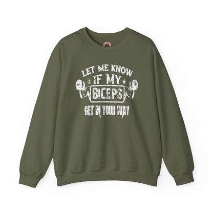Let Me Know If My Biceps Get In Your Way Crewneck Sweatshirt The Devil's Pickle
