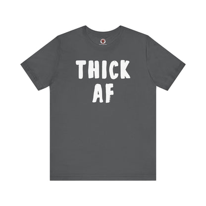 Thick AF T-Shirt The Devil's Pickle