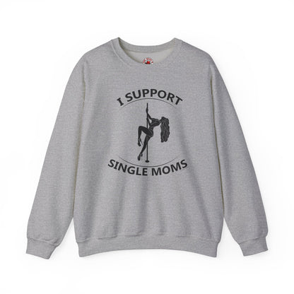 I Support Single Moms Crewneck Sweatshirt The Devil's Pickle