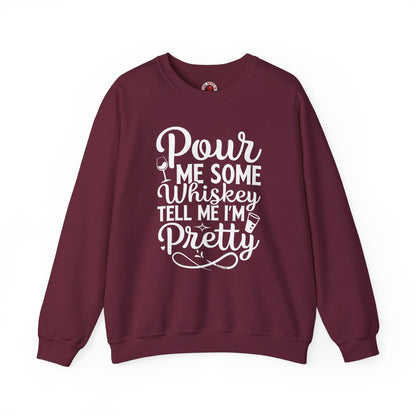 Pour Me Some Whiskey Tell Me I'm Pretty Crewneck Sweatshirt The Devil's Pickle