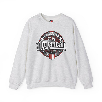 Damn it Feels Good To Be American Crewneck Sweatshirt The Devil's Pickle