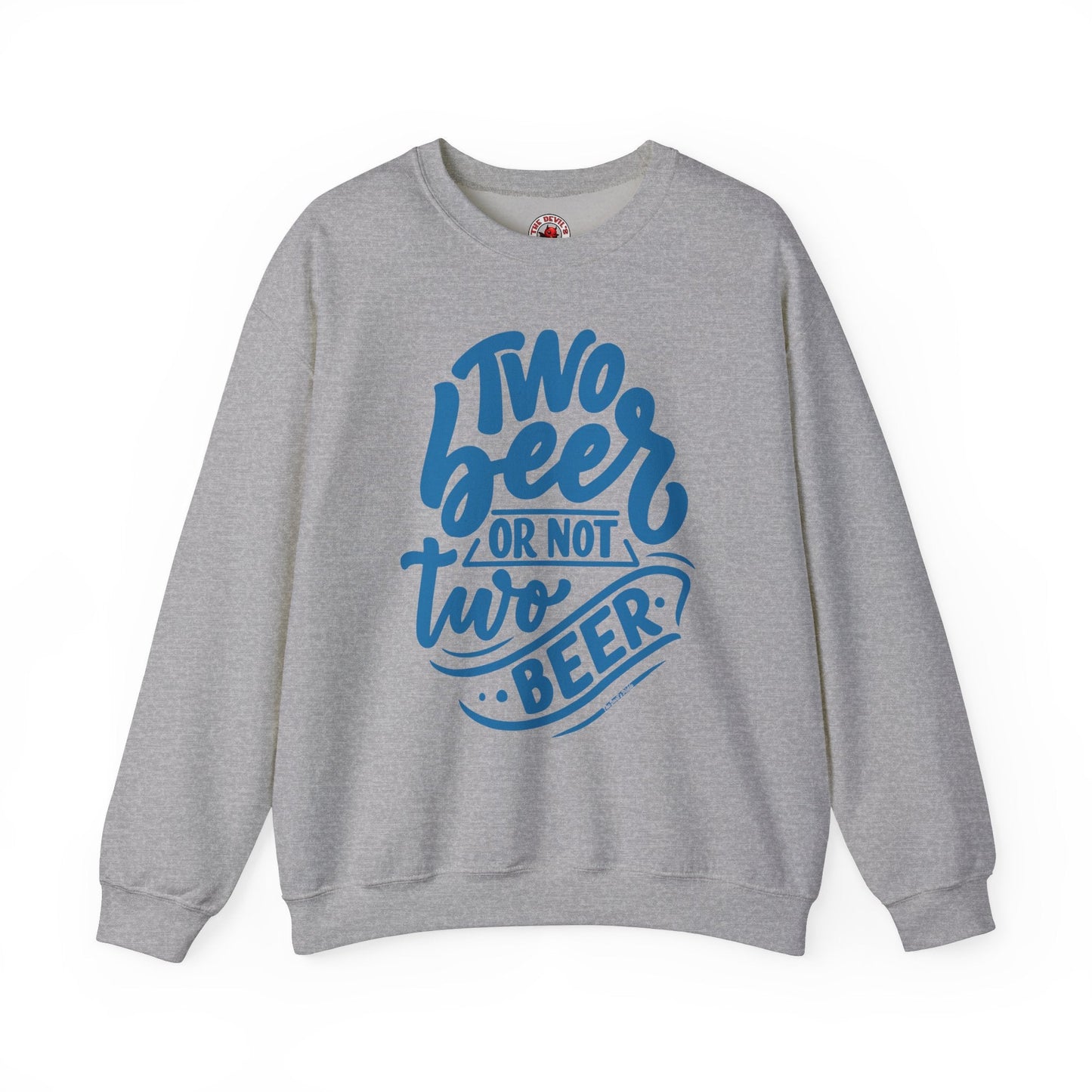Two Beer or Not Two Beer Crewneck Sweatshirt The Devil's Pickle