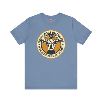 Building Muscle Since Day One T-Shirt The Devil's Pickle