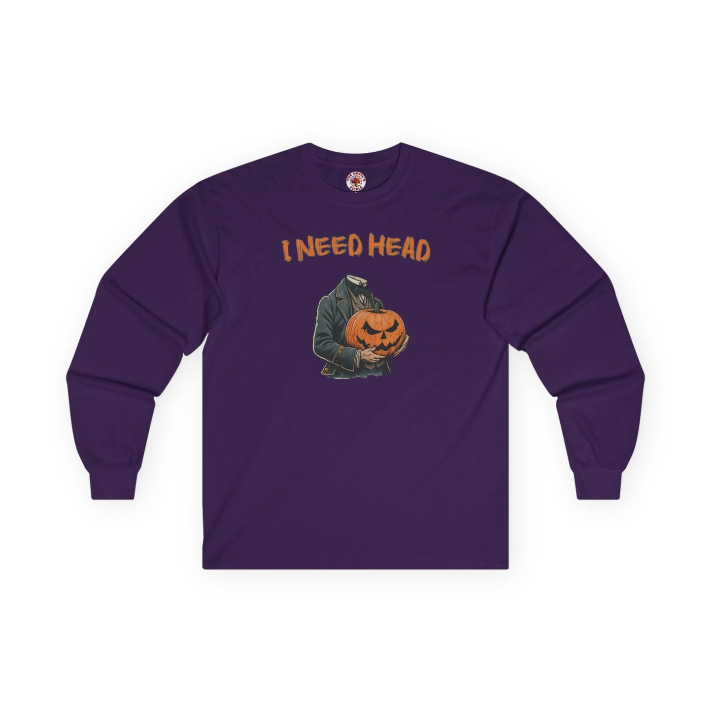 I Need Head Long Sleeve Tee The Devil's Pickle