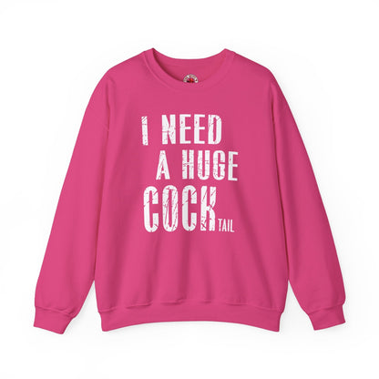 I Need A Huge Cocktail Crewneck Sweatshirt The Devil's Pickle