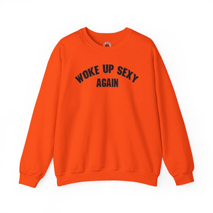 Woke Up Sexy Again Crewneck Sweatshirt The Devil's Pickle