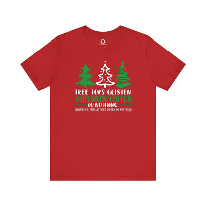 Tree Tops Glisten Children Listen to Nothing T-Shirt The Devil's Pickle