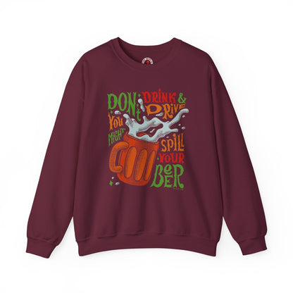 Don't Drink and Drive Crewneck Sweatshirt The Devil's Pickle