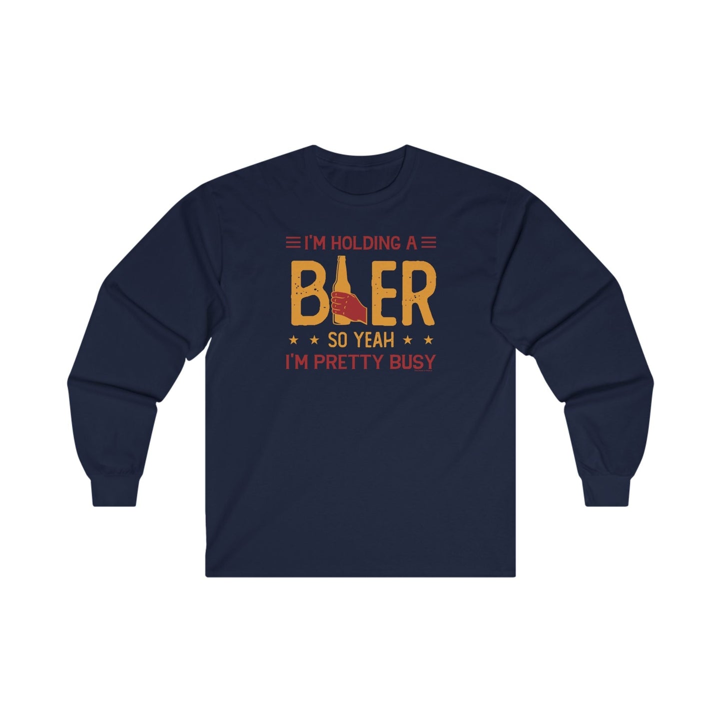 I'm Holding A Beer Long Sleeve Tee The Devil's Pickle