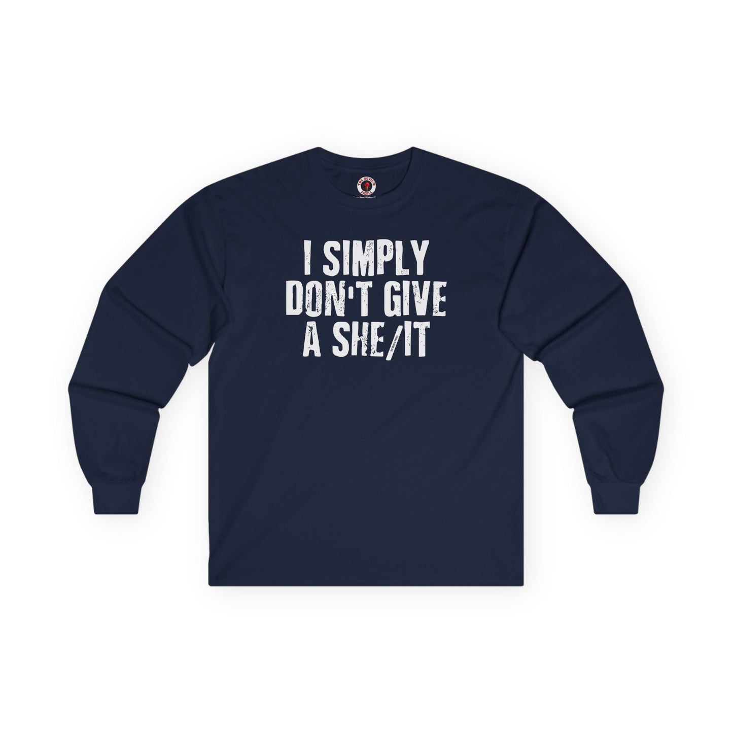 I Simply Don't Give A She/It Long Sleeve Tee The Devil's Pickle