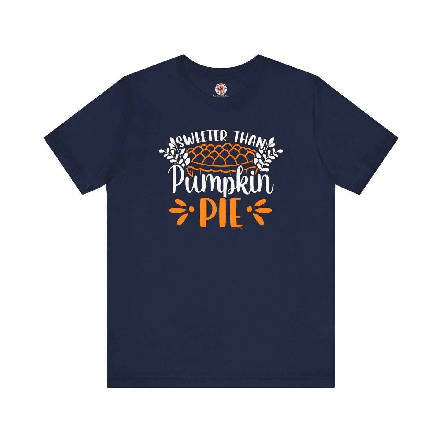 Sweeter Than Pumpkin Pie T-Shirt The Devil's Pickle