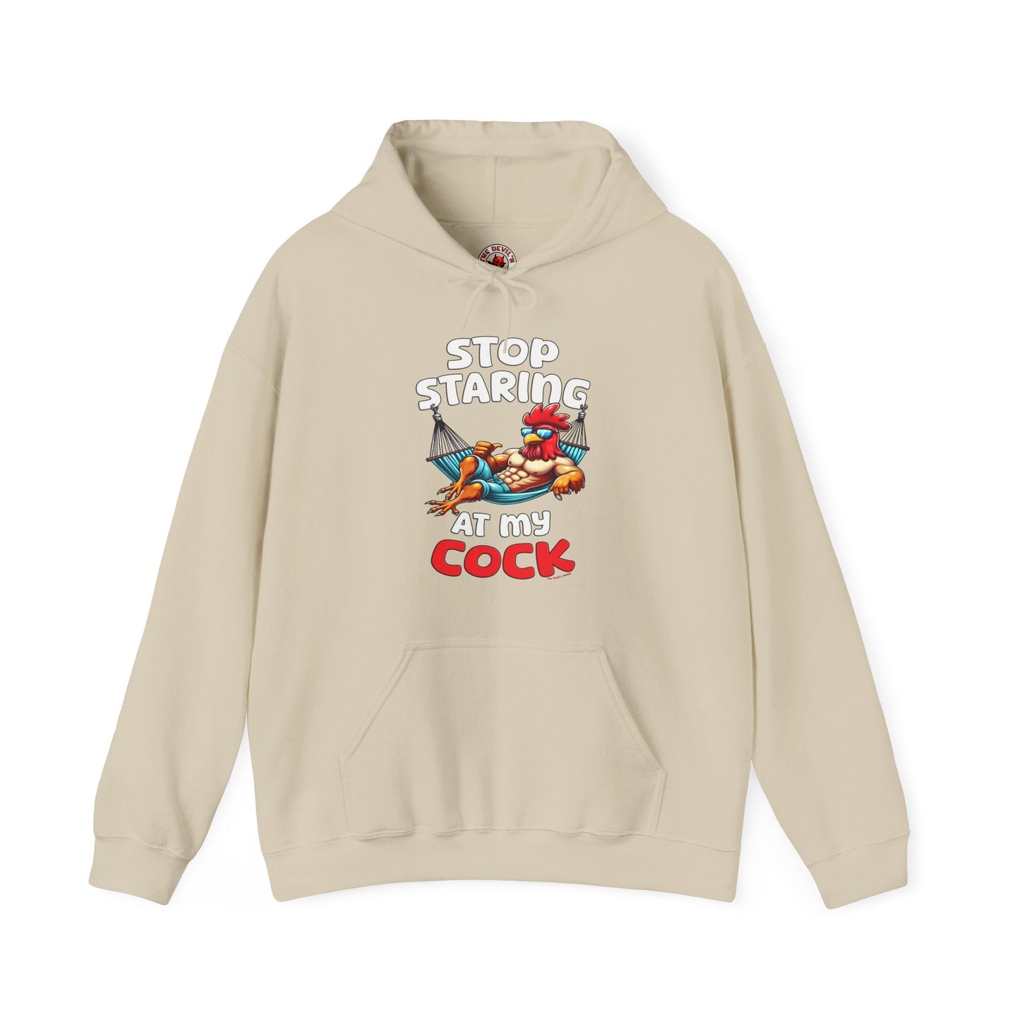 Stop Staring at My Cock Hooded Sweatshirt The Devil's Pickle