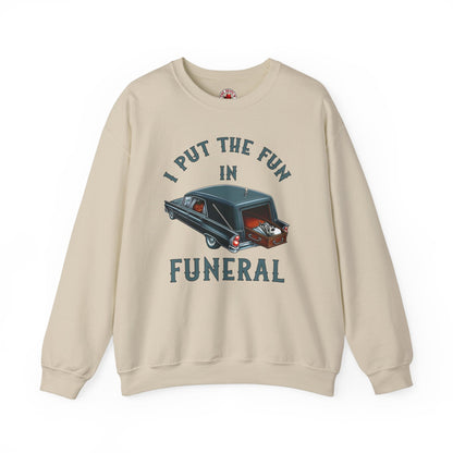 I Put The Fun In Funeral Crewneck Sweatshirt The Devil's Pickle