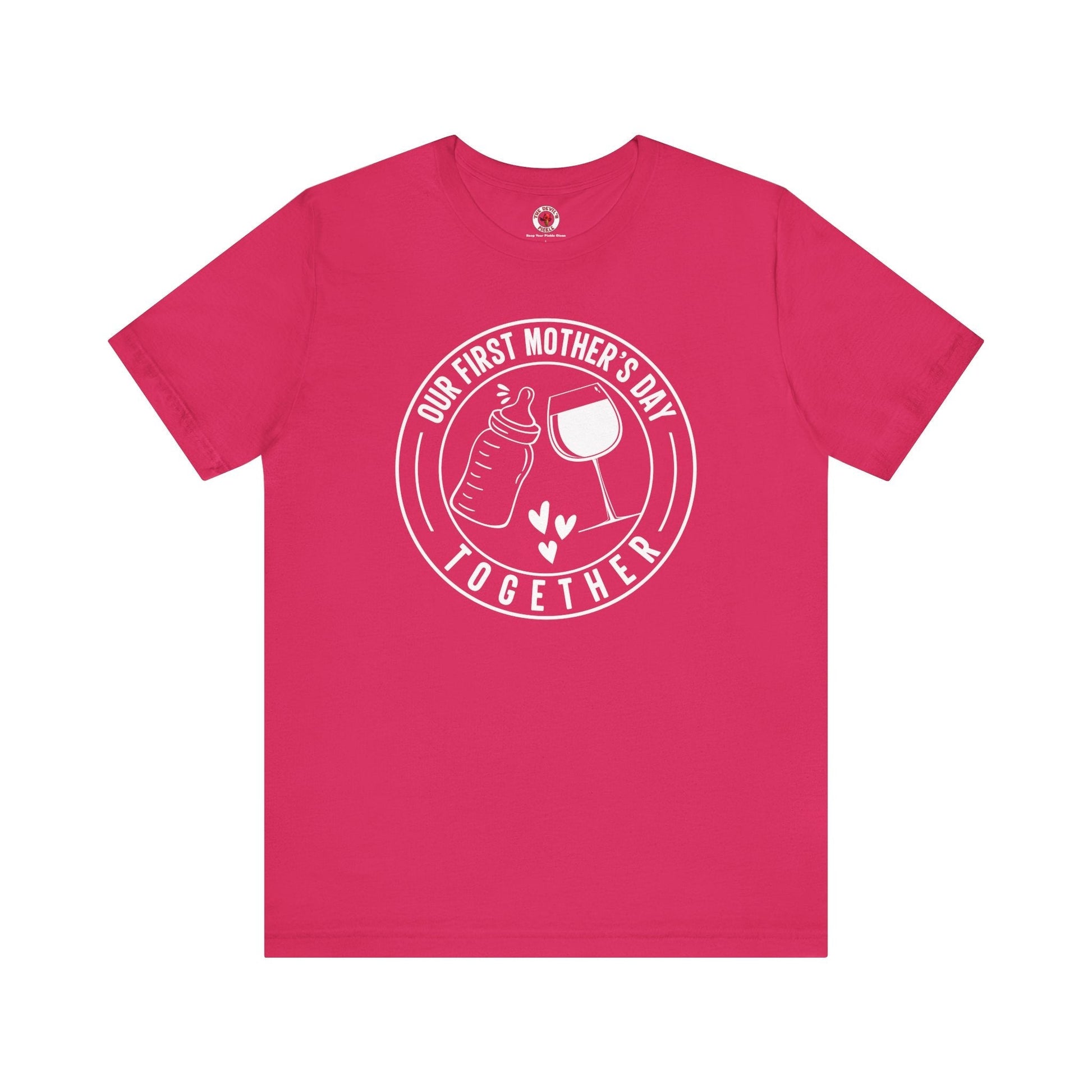 Our First Mothers Day Together T-Shirt The Devil's Pickle