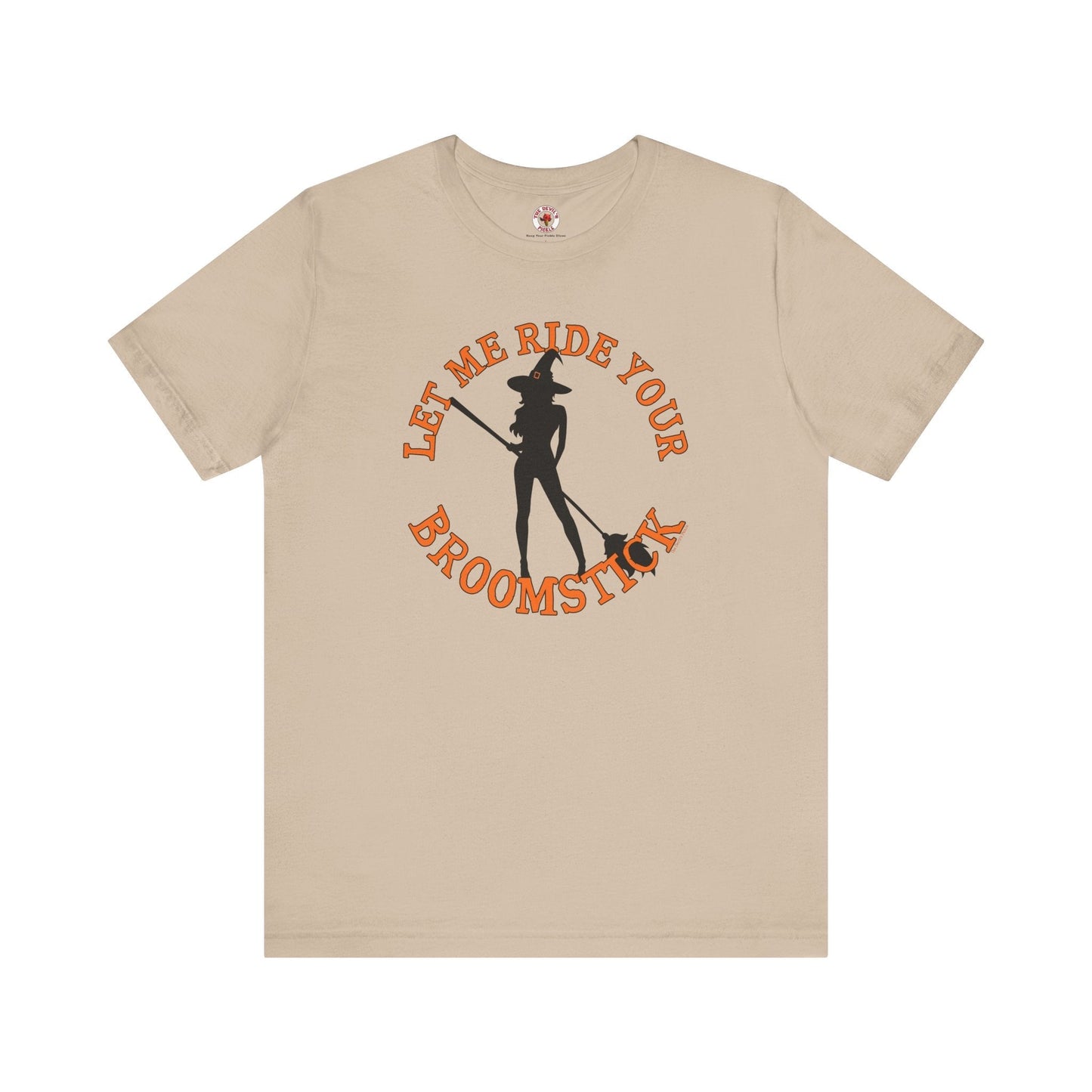 Let Me Ride Your Broomstick T-Shirt The Devil's Pickle