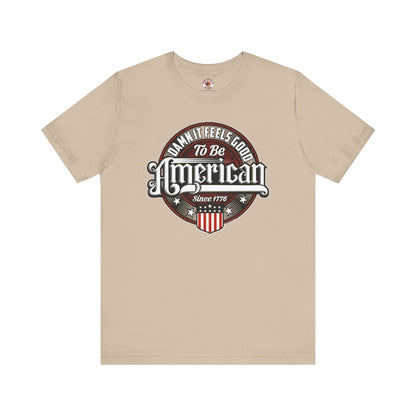 Damn it Feels Good To Be American T-Shirt The Devil's Pickle