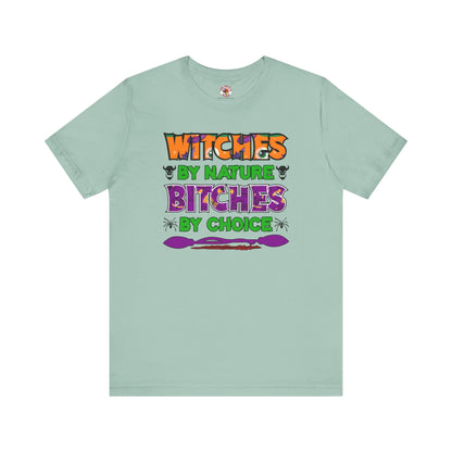 Witches By Nature Bitches By Choice T-Shirt The Devil's Pickle