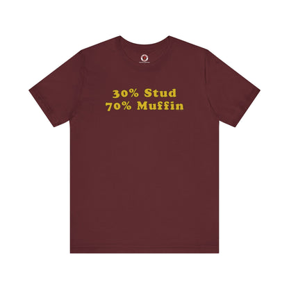 30% Stud 70% Muffin T-Shirt The Devil's Pickle