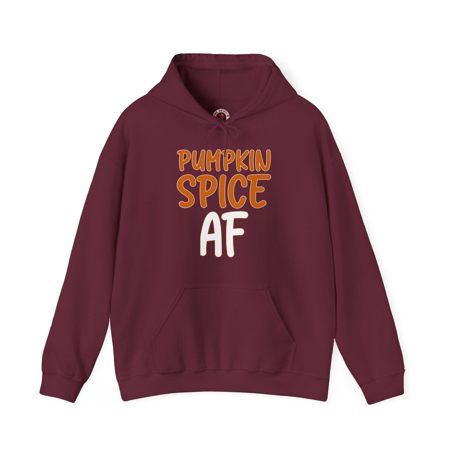 Pumpkin Spice AF Hooded Sweatshirt The Devil's Pickle