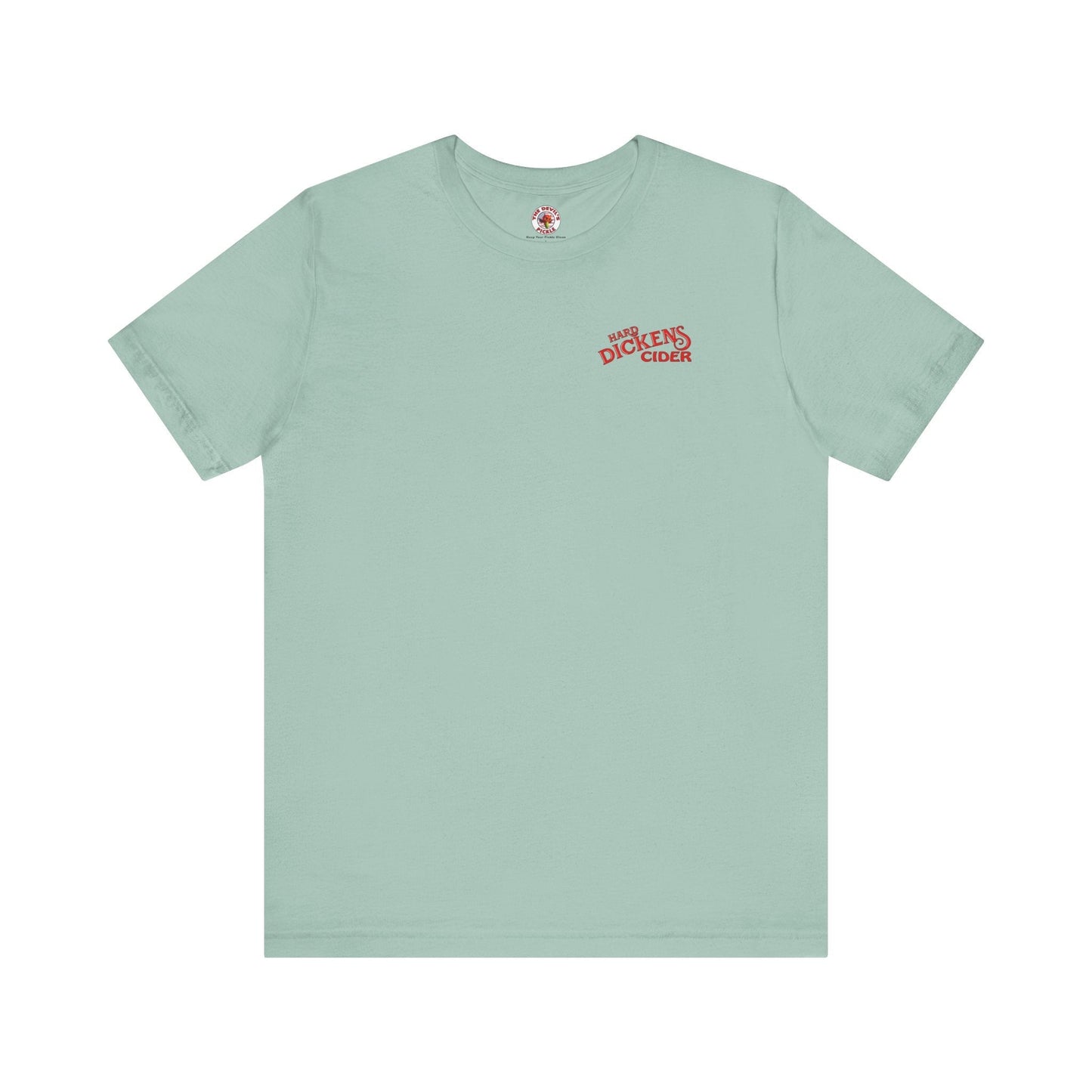 Hard Dickens Cider Front/Back T-Shirt The Devil's Pickle