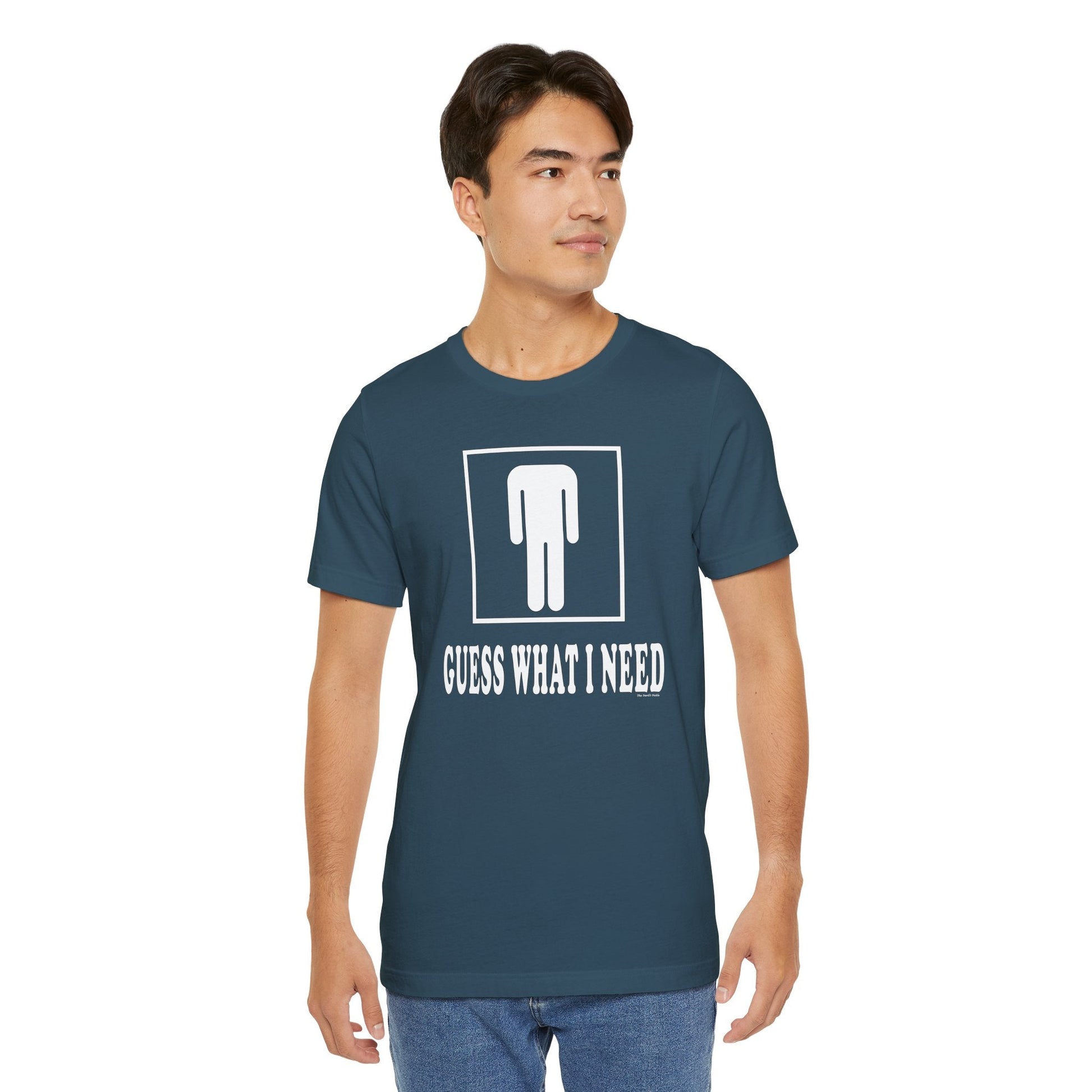 Guess What I Need T-Shirt The Devil's Pickle