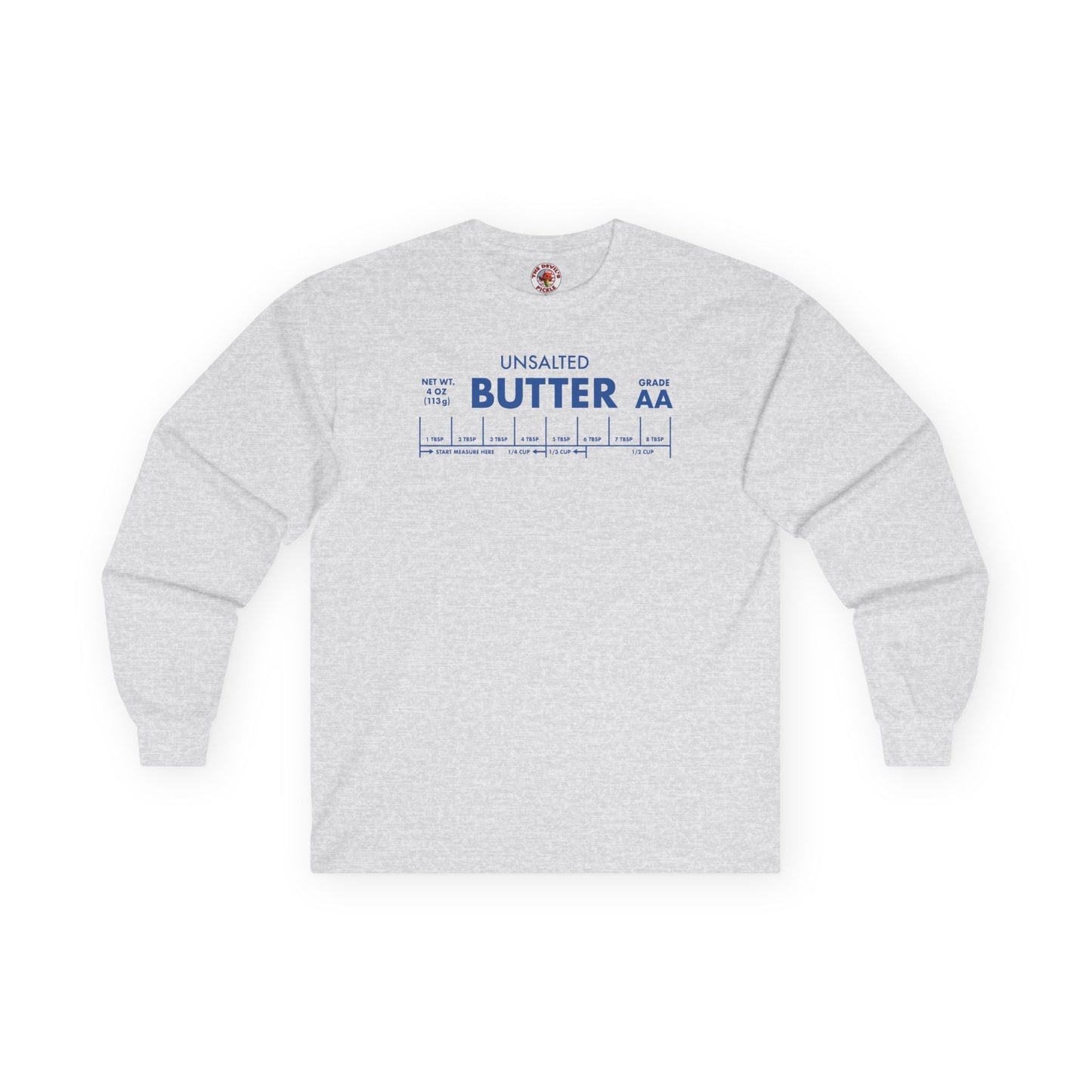 Unsalted Butter Long Sleeve Tee The Devil's Pickle