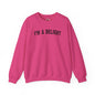 I'm A Delight Crewneck Sweatshirt The Devil's Pickle