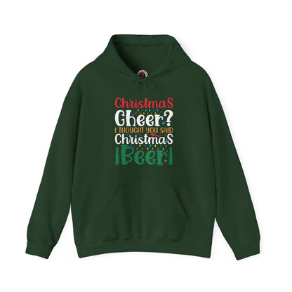 Christmas Cheer? I thought You Said Christmas Beer Hooded Sweatshirt The Devil's Pickle