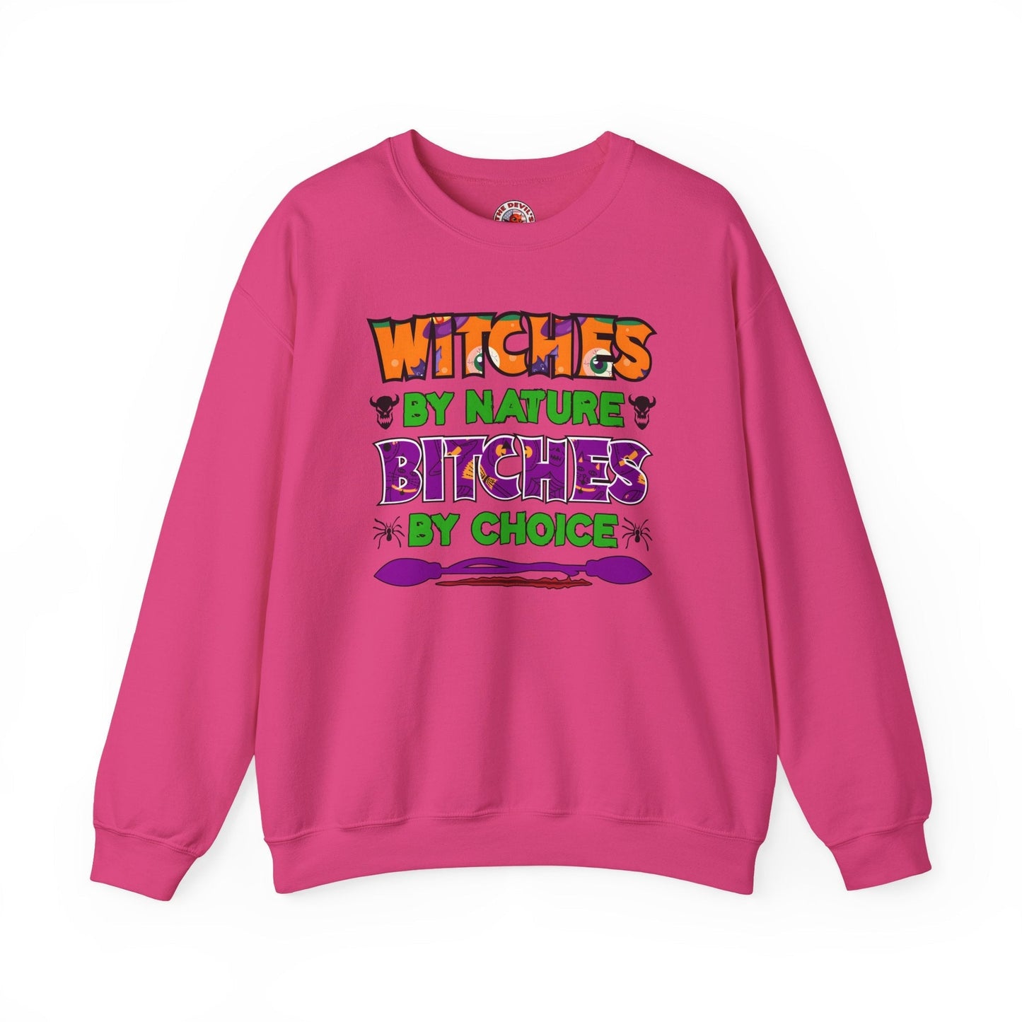Witches By Nature Bitches By Choice Crewneck Sweatshirt The Devil's Pickle
