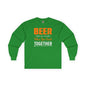 Beer Is Better When You Drink Together Long Sleeve Tee The Devil's Pickle