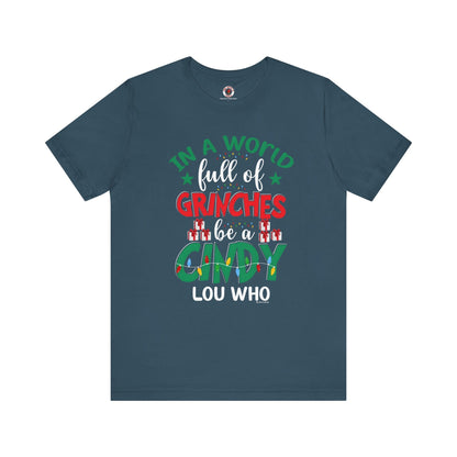 In A World Full Of Grinches Be Cindy Loo Who T-Shirt The Devil's Pickle