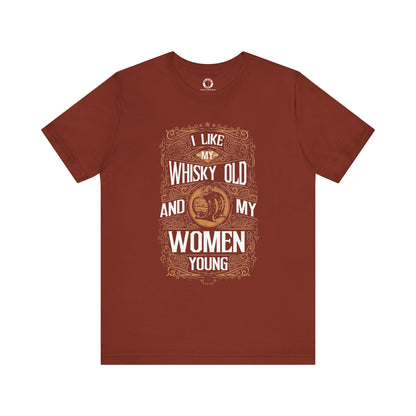 I Like My Whiskey Old and My Women Young T-Shirt The Devil's Pickle