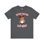 Tariffed Your Mom Last Night T-Shirt The Devil's Pickle