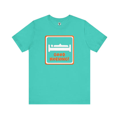 Good Morning T-Shirt The Devil's Pickle
