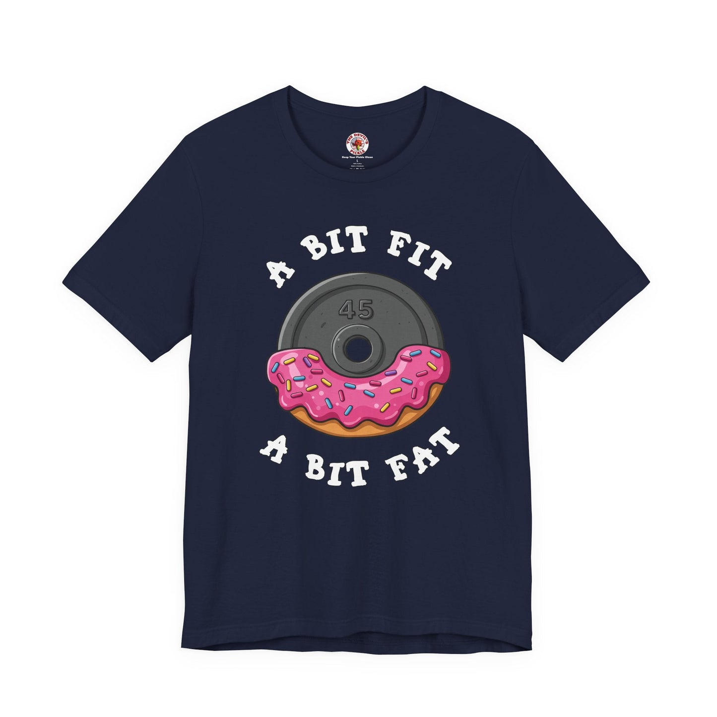 A Bit Fit, A Bit Fat T-Shirt The Devil's Pickle