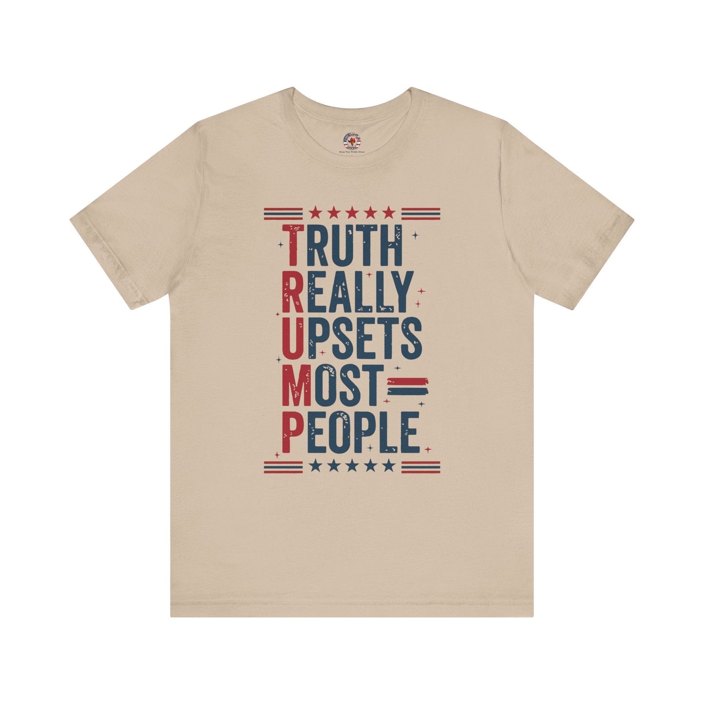 Truth Really Upsets Most People T-Shirt The Devil's Pickle